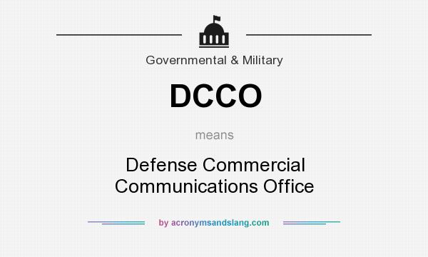 What does DCCO mean? It stands for Defense Commercial Communications Office
