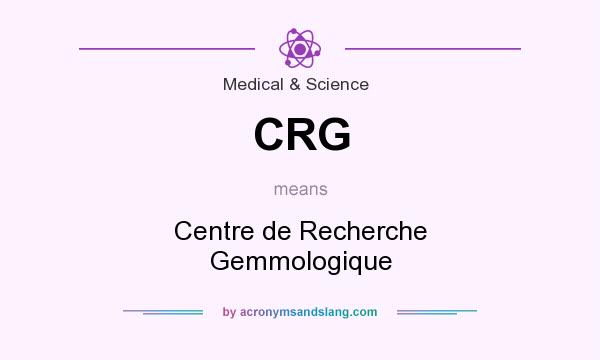 What does CRG mean? It stands for Centre de Recherche Gemmologique