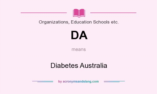 What does DA mean? It stands for Diabetes Australia