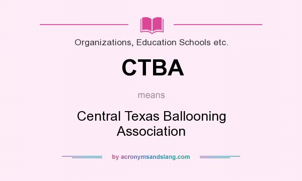 What does CTBA mean? It stands for Central Texas Ballooning Association