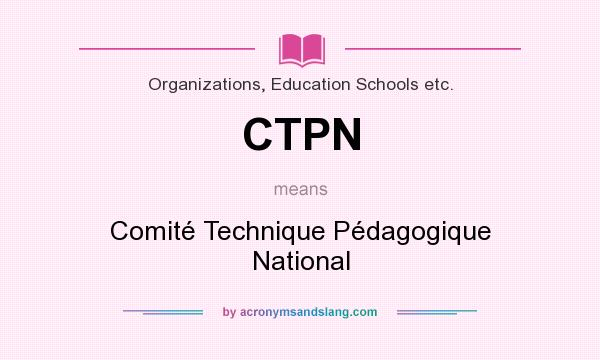 What does CTPN mean? It stands for Comité Technique Pédagogique National