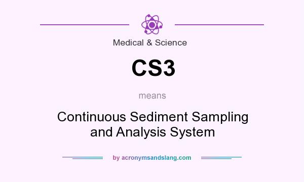 What does CS3 mean? It stands for Continuous Sediment Sampling and Analysis System