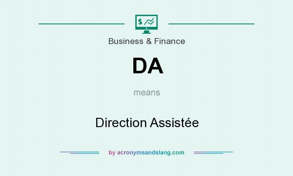 What does DA mean? It stands for Direction Assistée