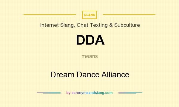 What does DDA mean? It stands for Dream Dance Alliance
