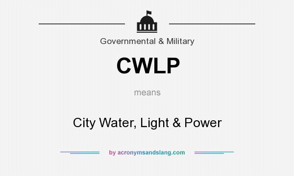What does CWLP mean? It stands for City Water, Light & Power