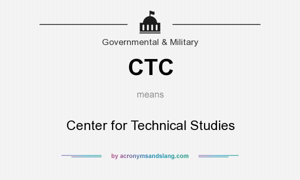 What does CTC mean? It stands for Center for Technical Studies