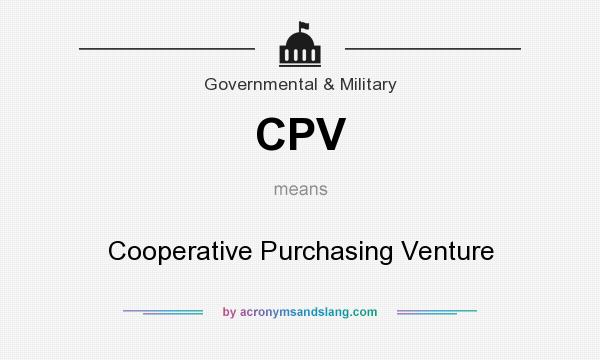 What does CPV mean? It stands for Cooperative Purchasing Venture