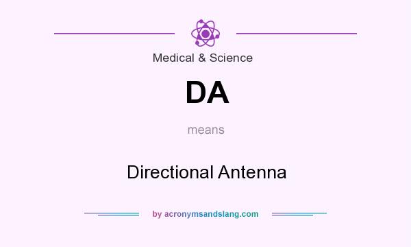 What does DA mean? It stands for Directional Antenna