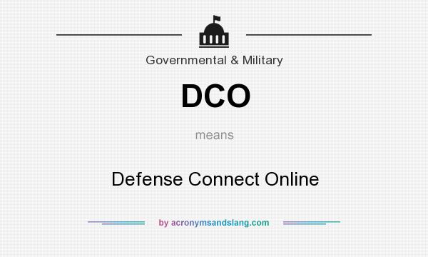 What does DCO mean? It stands for Defense Connect Online