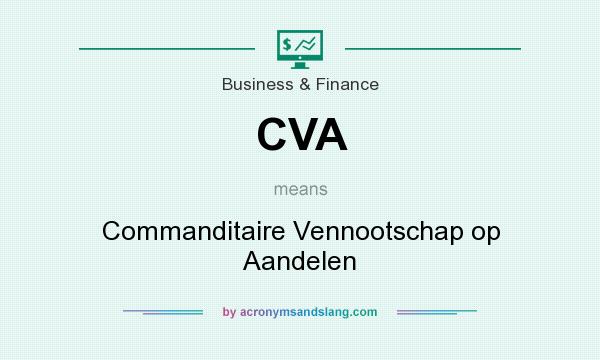 What does CVA mean? It stands for Commanditaire Vennootschap op Aandelen
