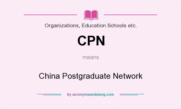 What does CPN mean? It stands for China Postgraduate Network