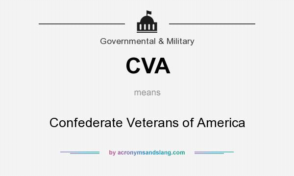 What does CVA mean? It stands for Confederate Veterans of America