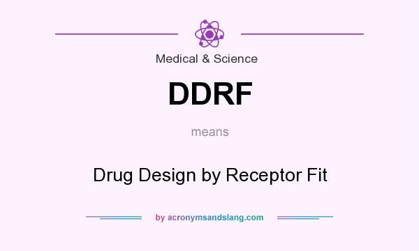 What does DDRF mean? It stands for Drug Design by Receptor Fit