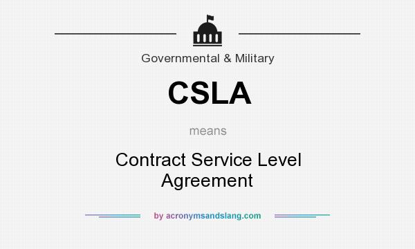 What does CSLA mean? It stands for Contract Service Level Agreement