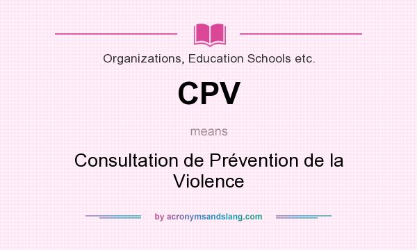 What does CPV mean? It stands for Consultation de Prévention de la Violence