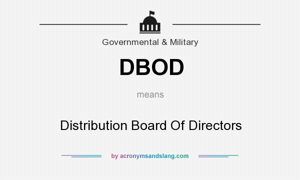 What does DBOD mean? It stands for Distribution Board Of Directors