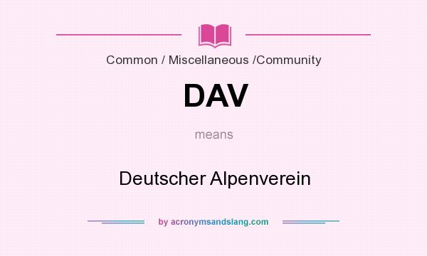 What does DAV mean? It stands for Deutscher Alpenverein