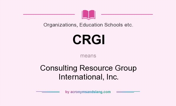 What does CRGI mean? It stands for Consulting Resource Group International, Inc.