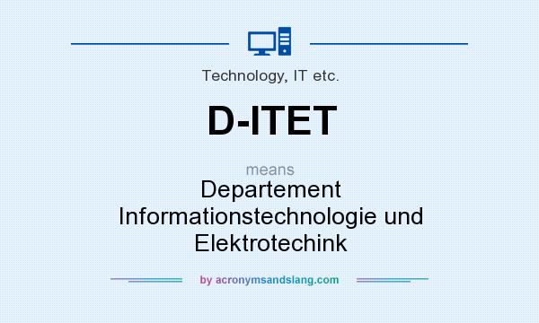 What does D-ITET mean? It stands for Departement Informationstechnologie und Elektrotechink