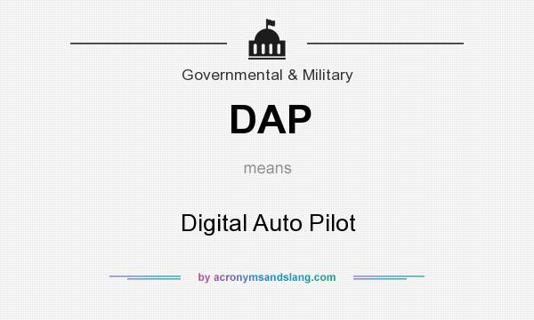 What does DAP mean? It stands for Digital Auto Pilot