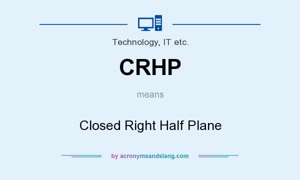 What does CRHP mean? It stands for Closed Right Half Plane