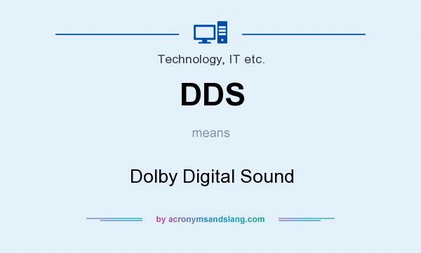 What does DDS mean? It stands for Dolby Digital Sound