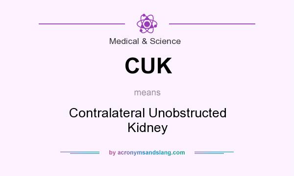What does CUK mean? It stands for Contralateral Unobstructed Kidney