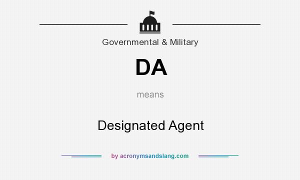 What does DA mean? It stands for Designated Agent