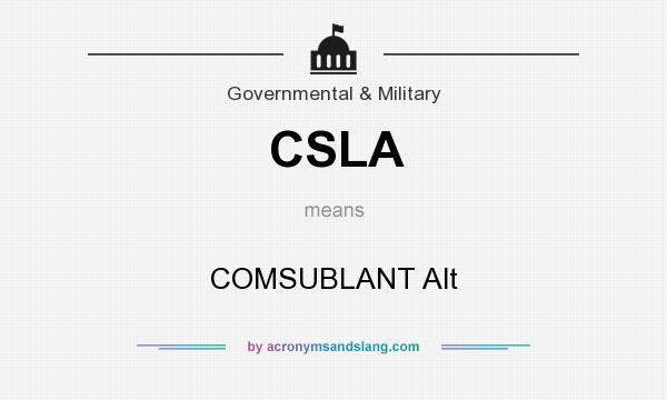 What does CSLA mean? It stands for COMSUBLANT Alt