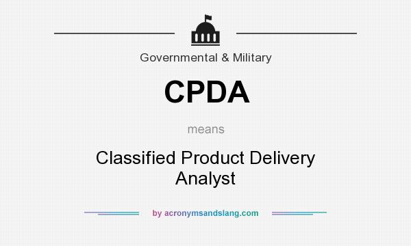 What does CPDA mean? It stands for Classified Product Delivery Analyst