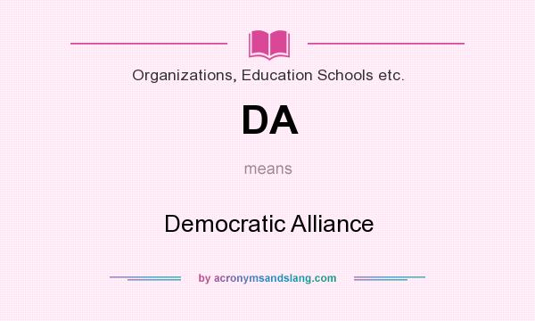 What does DA mean? It stands for Democratic Alliance