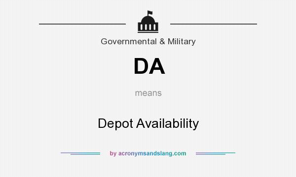 What does DA mean? It stands for Depot Availability