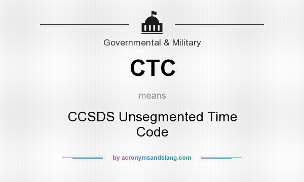 What does CTC mean? It stands for CCSDS Unsegmented Time Code