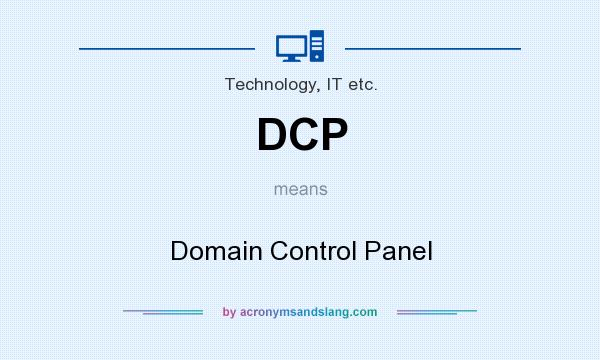 What does DCP mean? It stands for Domain Control Panel