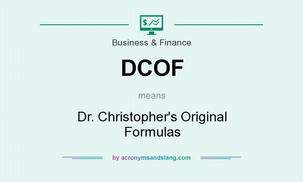 What does DCOF mean? It stands for Dr. Christopher`s Original Formulas