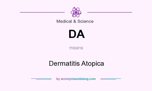 What does DA mean? It stands for Dermatitis Atopica