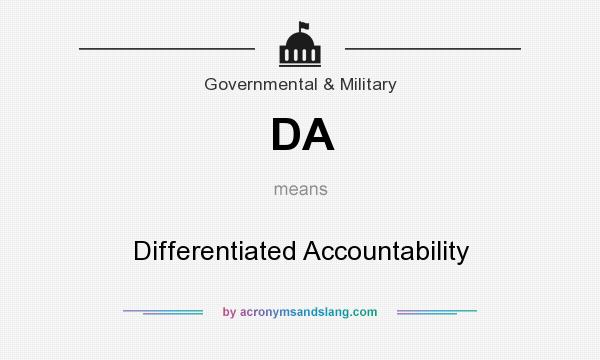 What does DA mean? It stands for Differentiated Accountability