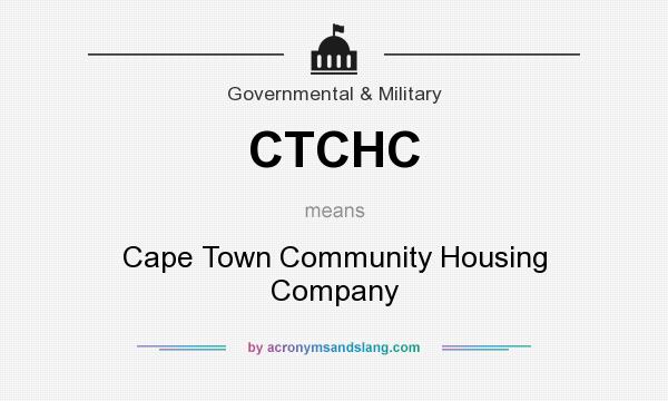 What does CTCHC mean? It stands for Cape Town Community Housing Company