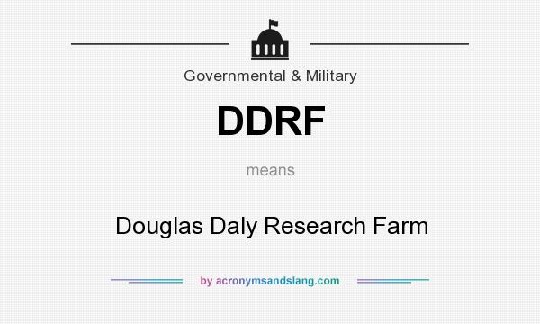 What does DDRF mean? It stands for Douglas Daly Research Farm