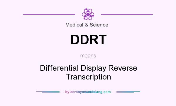 What does DDRT mean? It stands for Differential Display Reverse Transcription