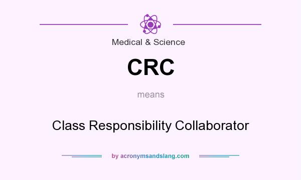 What does CRC mean? It stands for Class Responsibility Collaborator
