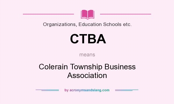 What does CTBA mean? It stands for Colerain Township Business Association