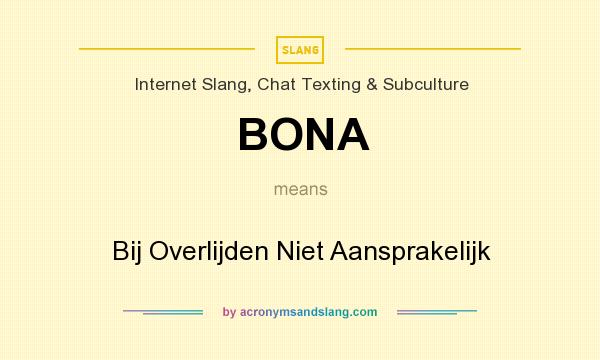 What does BONA mean? It stands for Bij Overlijden Niet Aansprakelijk