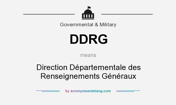 What does DDRG mean? It stands for Direction Départementale des Renseignements Généraux