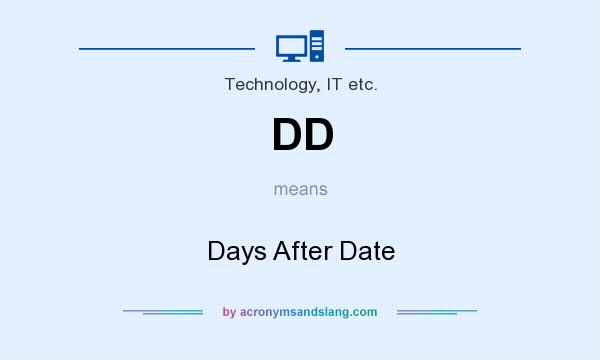 What does DD mean? It stands for Days After Date