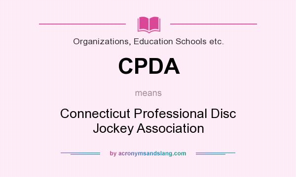 What does CPDA mean? It stands for Connecticut Professional Disc Jockey Association