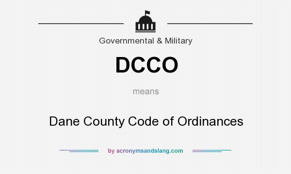 What does DCCO mean? It stands for Dane County Code of Ordinances