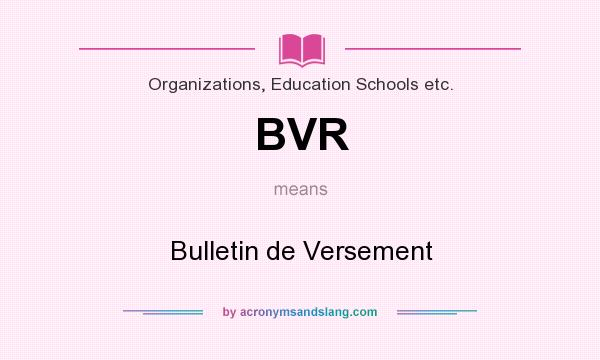 What does BVR mean? It stands for Bulletin de Versement
