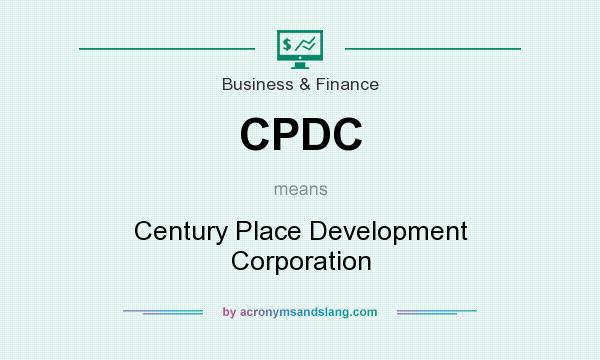 What does CPDC mean? It stands for Century Place Development Corporation