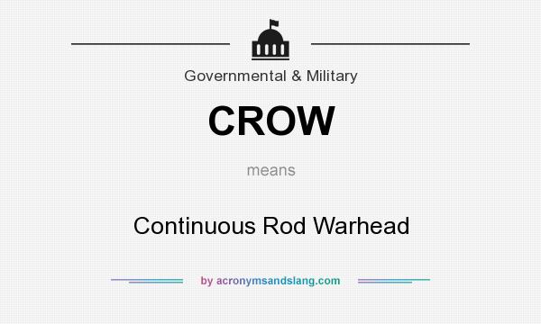 What does CROW mean? It stands for Continuous Rod Warhead